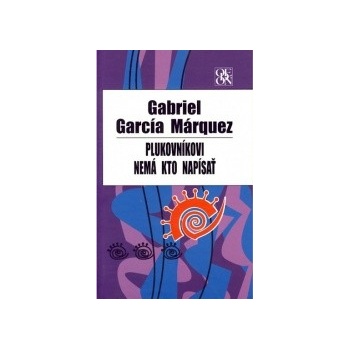 Plukovníkovi nemá kto napísať, 2.vydanie - Márquez Gabriel García