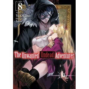 Unwanted Undead Adventurer (Light Novel): Volume 8 | Jaian, Noah Rozenberg (ISBN: 9781718357471)