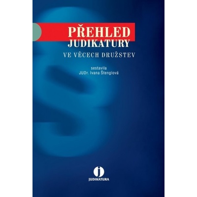 PŘEHLED JUDIKATURY VE VĚCECH DRUŽSTEV