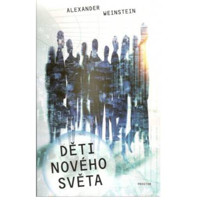 Děti Nového světa - Alexander Weinstein