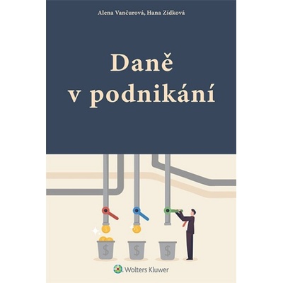 Daně v podnikání - Alena Vančurová, Hana Zídková