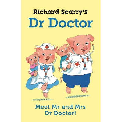 Richard Scarry's Dr Doctor Scarry Richard