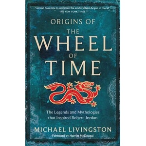 Origins of The Wheel of Time | Michael Livingston (ISBN: 9781035004164)