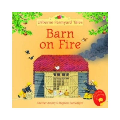 Farmyard Tales Mini: Barn on Fire - H. Amery