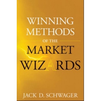 Winning Methods of the Market Wizards | Jack D Schwager