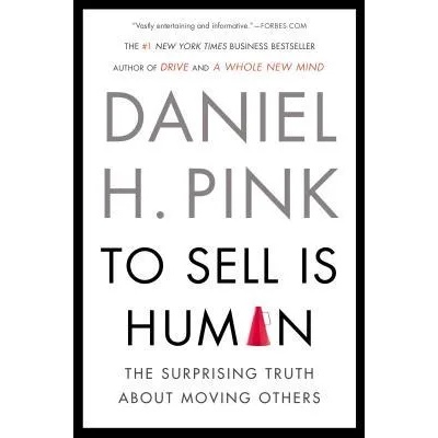 To Sell Is Human | Daniel H. Pink