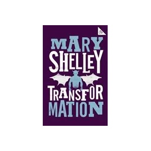 Transformation | Mary Shelley (ISBN: 9781847497871)