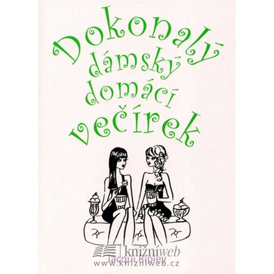 Dokonalý dámský domácí večírek - Jacqui Ripley