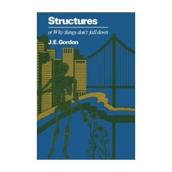 Structuresor Why things don t fall down