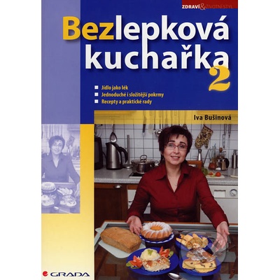 Bezlepková kuchařka 2 Bušinová Iva, Kalvodová Libuše