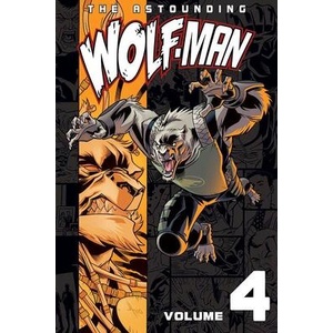 Astounding Wolf-Man Volume 4 | Jason Howard (ISBN: 9781607062493)