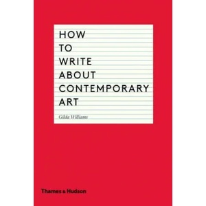 How to Write About Contemporary Art | Gilda Williams (2014)
