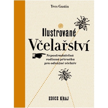 Ilustrované včelařství, Nepostradatelná rodinná příručka pro odvážné včelaře