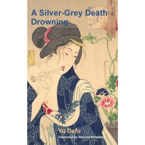 A Silver-Grey Death and Drowning | Dafu Yu, Richard Robinson (ISBN: 9781955392433)