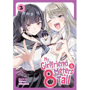 My Girlfriend Is 8 Meters Tall Vol. 3 (ISBN: 9798893736908)