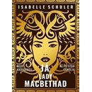 Já, lady MacBethad
