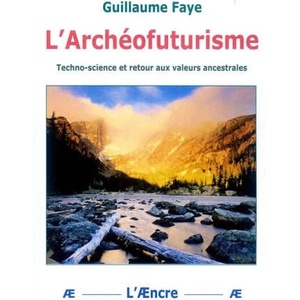 L’Archéofuturisme | Faye (ISBN: 9782911202810)