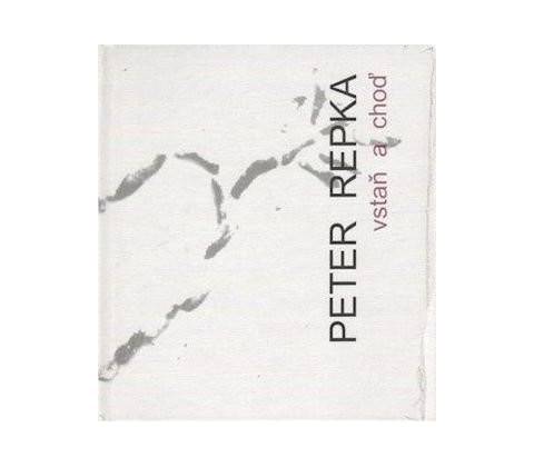 Vstaň a choď - Peter Repka