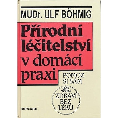 Přírodní léčitelství v domácí praxi