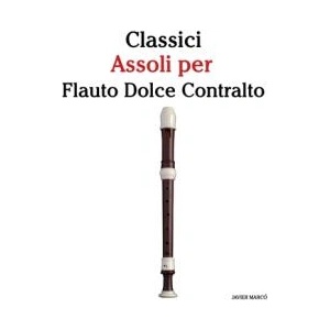 Classici Assoli per Flauto Dolce Contralto (ISBN: 9789974936683)