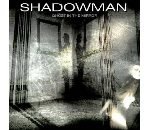 Shadowman - Ghost In the Mirror CD