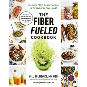 The Fiber Fueled Cookbook | Will Bulsiewicz (ISBN: 9780593418772)