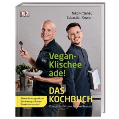 Vegan-Klischee ade! Das Kochbuch | Niko Rittenau, Sebastian Copien