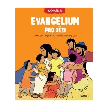 Evangelium pro děti - Jean-François Kieffer, Christine Ponsardová