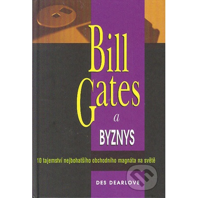 Bill Gates a byznys - Des Dearlove