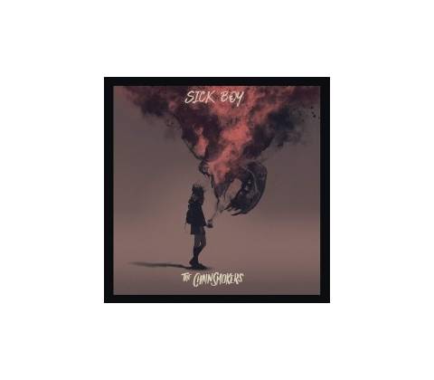 Chainsmokers - Sick Boy CD