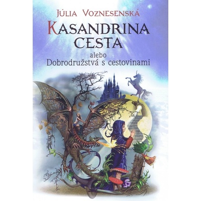 Kasandrina cesta alebo Dobrodružstvá s cestovinami - Júlia Voznesenská