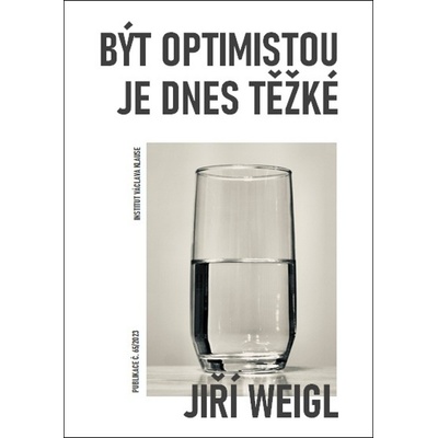 Být optimistou je dnes těžké - Jiří Weigl