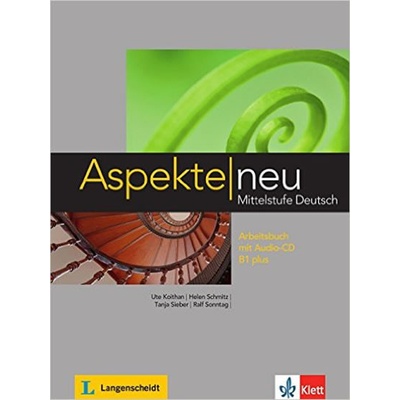 Aspekte neu B1+ AB+CD - KOITHAN UTE, SCHMITZ HELEN, SIEBER TANJA, SONNTAG RALF