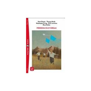 Freedom is My Dream + audio mp3 | Washington Irving, Bram Stoker, Thomas Hardy, D. H. Lawrence, Kate Chopin (ISBN: 9788853645821)