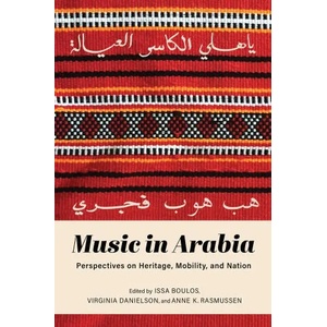 Music in Arabia | Issa Boulos, Virginia Danielson, Anne K. Rasmussen (ISBN: 9780253057532)