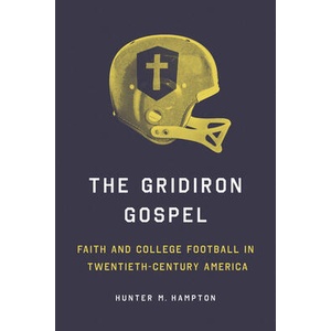The Gridiron Gospel | Hunter Hampton (ISBN: 9780252088995)