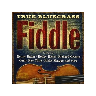 Various : True Bluegrass Fiddle CD