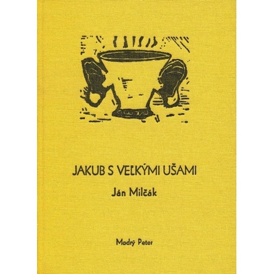 Jakub s veľkými ušami - Ján Milčák