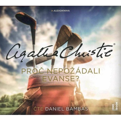 Proč nepožádali Evanse? - Agatha Christie - Čte Daniel Bambas