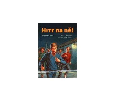 Hrrr na ně!