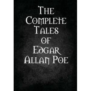 Complete Tales of Edgar Allan Poe | Edgar Allan Poe (ISBN: 9781312184916)
