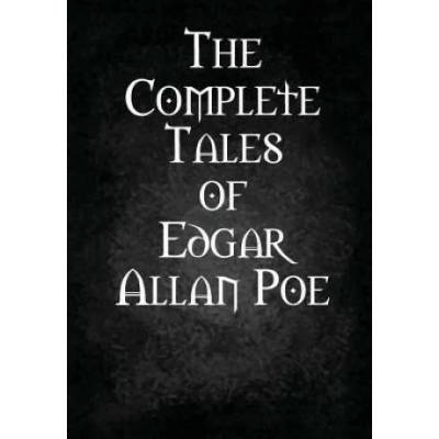Complete Tales of Edgar Allan Poe | Edgar Allan Poe