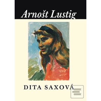 Dita Saxová - Arnošt Lustig