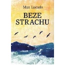 Beze strachu - Max Lucado
