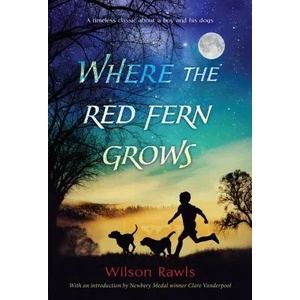 Where the Red Fern Grows | Wilson Rawls (ISBN: 9780440412670)