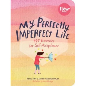 My Perfectly Imperfect Life | Irene Smit, Astrid van der Hulst, Karen Weening (ISBN: 9781523506361)