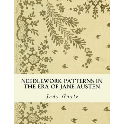 Needlework Patterns in the Era of Jane Austen | Jody Gayle
