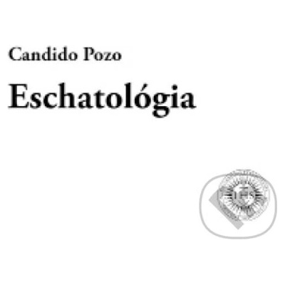 Eschatológia - Candido Pozo