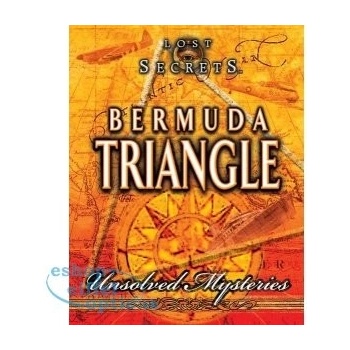 Lost Secrets Bermuda Triangle: Unsolved Mysteries
