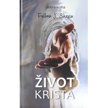 Život Krista - Fulton John Sheen